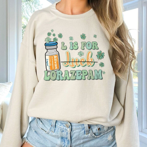 L is for Lorazepam Sweatshirt